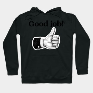 Good Job! Hoodie